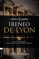 Obras Escogidas de Ireneo de Lyon (Tapa Rústica) [Libro]