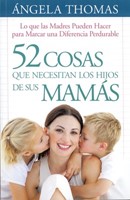 52 Cosas Que Necesitan Los Hijos de Sus Mamás (Tapa Rústica)
