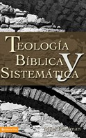 Teología Bíblica y Sistemática (Tapa rústica suave) [Libro]