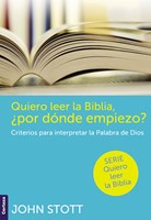 Quiero Leer la Biblia ¿Por donde empiezo? (Tapa Rústica)