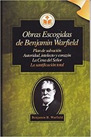 Obras Escogidas de Benjamin Warfield (Tapa Rustica)