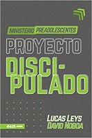 Proyecto Discipulado - Ministerio De Preadolescentes (Rústico)