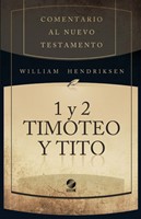 Comentario Bíblico Hendriksen - Kistemaker: Timoteo y Tito (Tapa Rústica)
