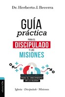 Guía Práctica Para el Discipulado y las Misiones (Tapa Rustica)