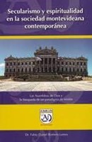 Secularismo y Espiritualidad en la Sociedad Montevideana Contemporánea (Tapa Rústica)