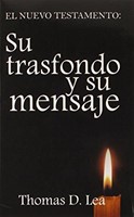 Nuevo Testamento su Trasfondo y su Mensaje (Tapa Dura)
