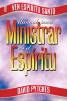 Manual Para Ministrar en el Espíritu (Tapa Rústica)