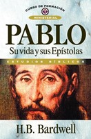 Pablo Su Vida y Sus Epístolas (Tapa Rústica)