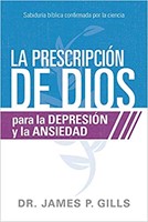 La Prescripción de Dios Para la Depresión y la Ansiedad (Tapa Rústica)