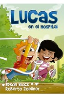 Lucas en el Hospital (Tapa Rústica)