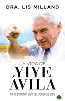 La Vida de Yiye Ávila (Tapa Dura)