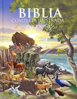 Biblia Completa Ilustrada Para Niños (Tapa Dura)