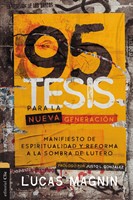 95 Tesis Para las Nuevas Generaciones (Tapa Rústica)