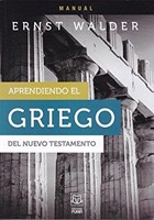 Aprendiendo El Griego Del Nuevo Testamento (Manual) (Tapa Rústica)