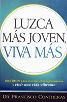 Luzca Más Joven, Viva Más (Tapa Rústica)