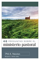 40 Preguntas Sobre el Ministerio Pastoral (Tapa Suave)