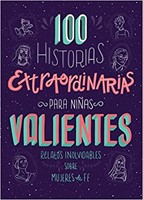 100 Historias Extraordinarias Para Niñas Valientes (Tapa Rústica)