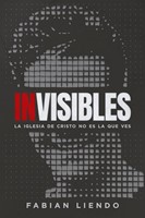 Invisibles (Tapa Rústica) [Libro]