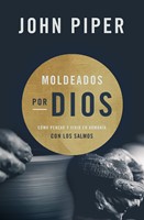 Moldeados por Dios (Tapa Rústica)