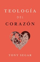 Teología del Corazón (Tapa Rústica)