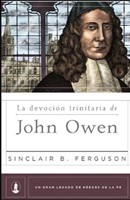 La Devoción Trinitaria de John Owen (Tapa Rústica)