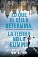 Lo Que el Cielo Determina, la Tierra no lo Elimina (Tapa Rústica)