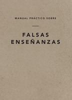 Manual Práctico Sobre Falsas Enseñanzas (Tapa Rústica)