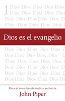 Dios es el Evangelio (Tapa Rústica)