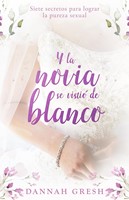 Y la Novia se Vistió de Blanco (Tapa Rústica)