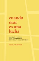 Cuando Orar es una Lucha (Tapa Rústica)