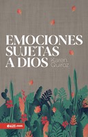 Emociones Sujetas a Dios (Tapa Rústica)