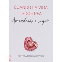 Cuando la Vida te Golpea (Tapa Rústica)