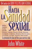 Hacia la Sanidad Sexual (Tapa Rústica)