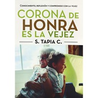 Corona de Honra es la Vejez (Tapa Rústica)