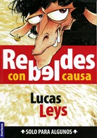 Rebeldes Con Causa (Tapa Rústica)