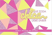 Lo Que Toda Chica Debe Saber (Tapa Rústica)