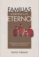 Familias Alineadas a lo Eterno (Tapa Rústica)