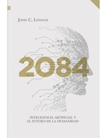 2084 Inteligencia Artificial y el Futuro de la Humanidad (Tapa Rústica)