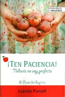 ¡Ten Paciencia! Todavía No Soy Perfecta (Tapa Rústica)