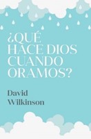 ¿Qué Hace Dios Cuando Oramos? (Tapa Rústica)