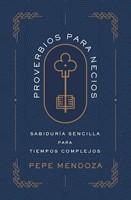 Proverbios Para Necios (Tapa Rústica)