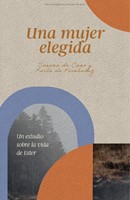 Una Mujer Elegida (Tapa Rústica)