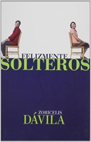 Felizmente Solteros (Tapa Rústica)