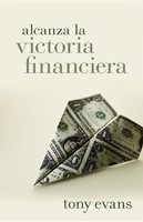 Alcanza la Victoria Financiera (Tapa Rústica) [Libro Bolsillo]
