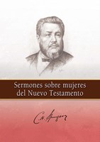 Sermones Sobre Mujeres Del Nuevo Testamento (Tapa Rústica)