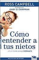 Cómo Entender a tus Nietos (Tapa Rústica)