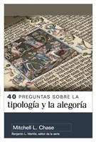 40 Preguntas sobre Tipología y Alegoría (Tapa Rústica)