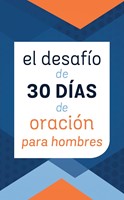 El Desafío de 30 Días de Oración para Hombres (Tapa Rústica)