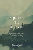 Aquieta tu Corazón (Tapa Rústica)