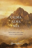 Calma, Alma Mía (Tapa Rústica)